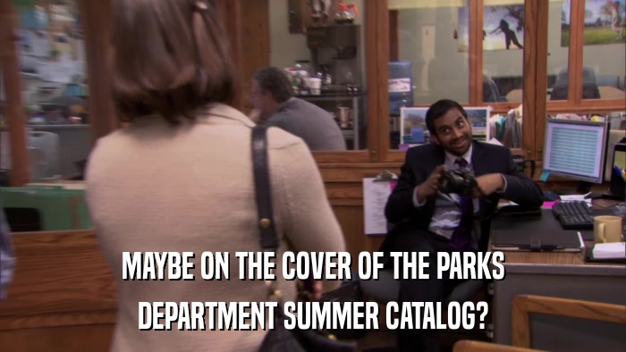 MAYBE ON THE COVER OF THE PARKS DEPARTMENT SUMMER CATALOG? 