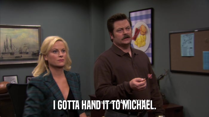 I GOTTA HAND IT TO MICHAEL.  
