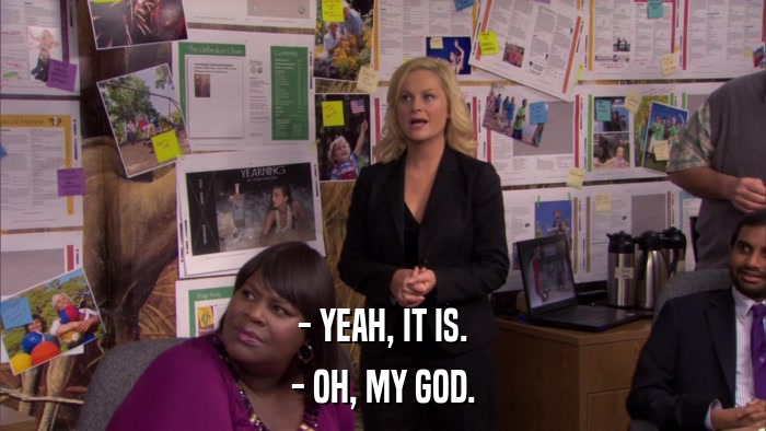 - YEAH, IT IS. - OH, MY GOD. 