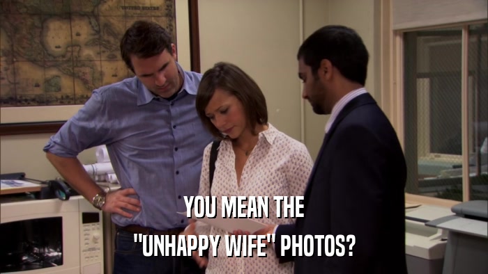 YOU MEAN THE 