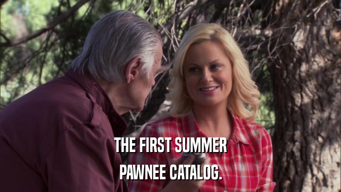 THE FIRST SUMMER PAWNEE CATALOG. 