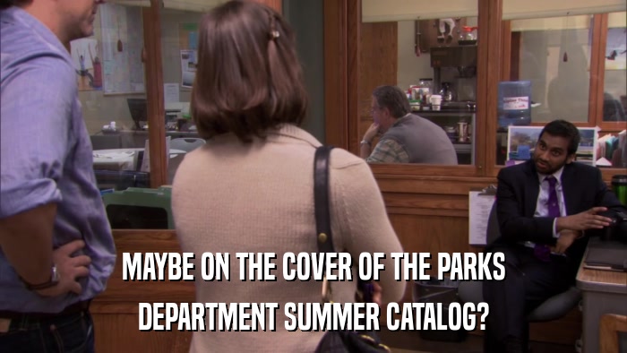 MAYBE ON THE COVER OF THE PARKS DEPARTMENT SUMMER CATALOG? 