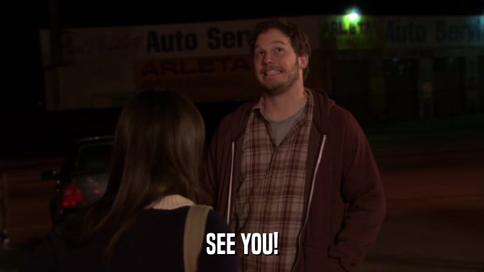 SEE YOU!  