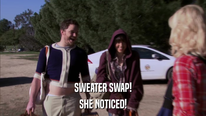 SWEATER SWAP! SHE NOTICED! 