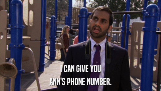 I CAN GIVE YOU ANN'S PHONE NUMBER. 