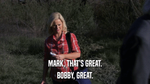 MARK, THAT'S GREAT. BOBBY, GREAT. 