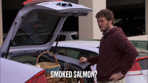 SMOKED SALMON?  