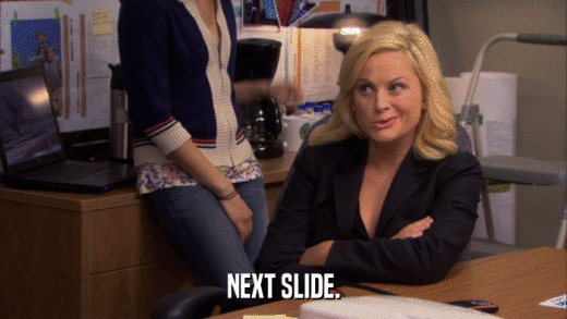 NEXT SLIDE.  