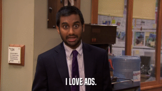 I LOVE ADS.  