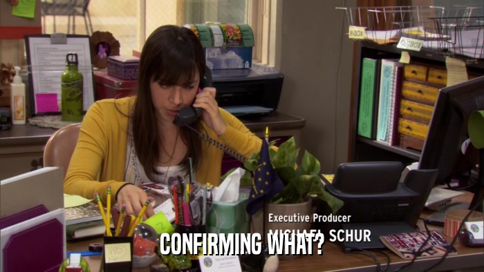 CONFIRMING WHAT?  