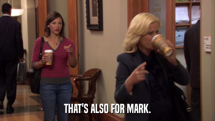 THAT'S ALSO FOR MARK.  