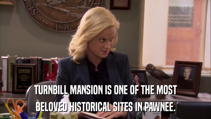 TURNBILL MANSION IS ONE OF THE MOST BELOVED HISTORICAL SITES IN PAWNEE. 