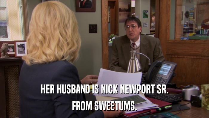HER HUSBAND IS NICK NEWPORT SR. FROM SWEETUMS. 