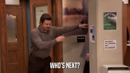 WHO'S NEXT?  