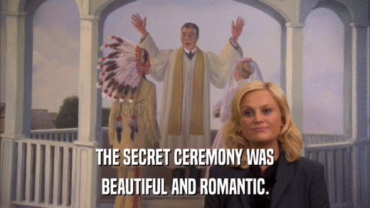 THE SECRET CEREMONY WAS BEAUTIFUL AND ROMANTIC. 
