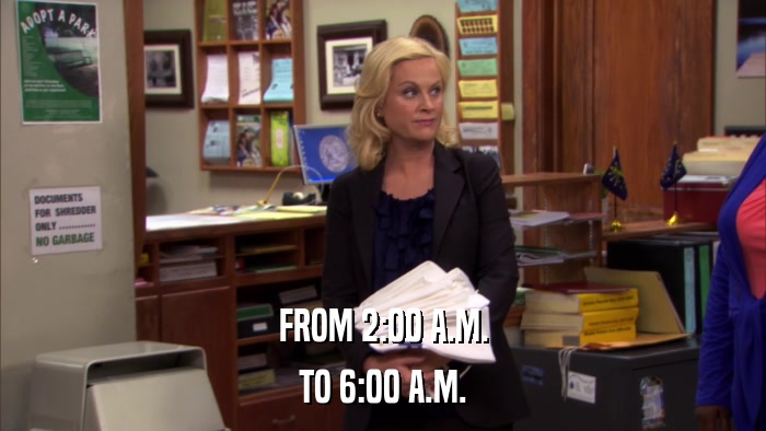 FROM 2:00 A.M. TO 6:00 A.M. 