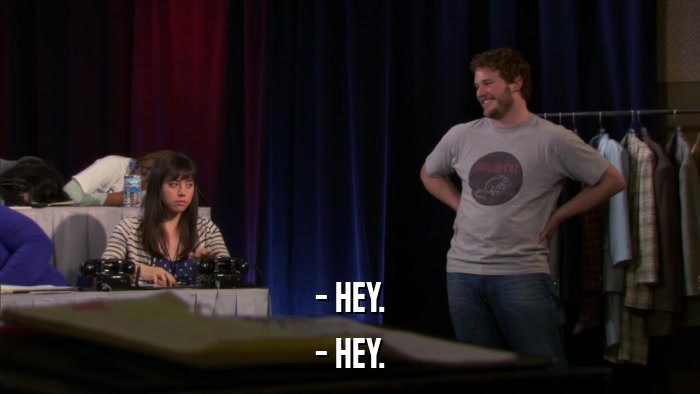 - HEY. - HEY. 