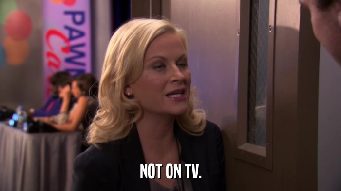 NOT ON TV.  