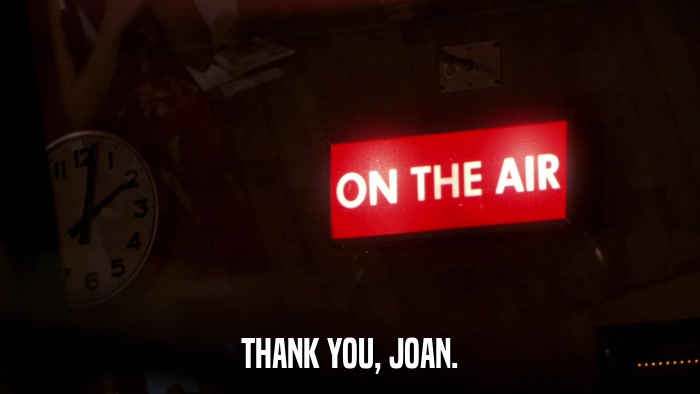 THANK YOU, JOAN.  