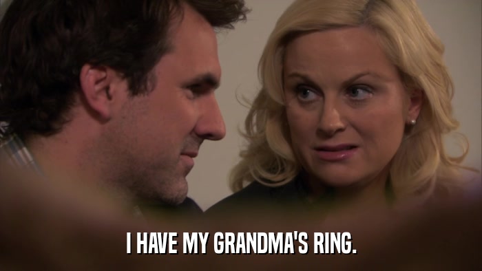 I HAVE MY GRANDMA'S RING.  