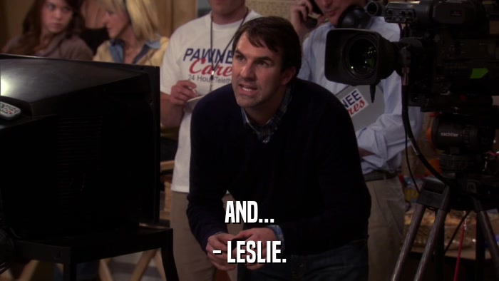 AND... - LESLIE. 