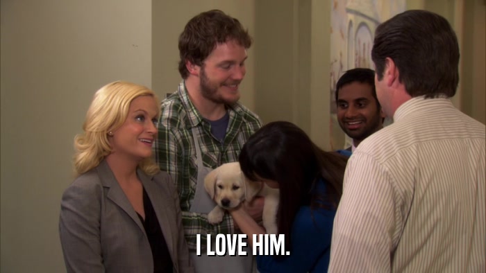 I LOVE HIM.  