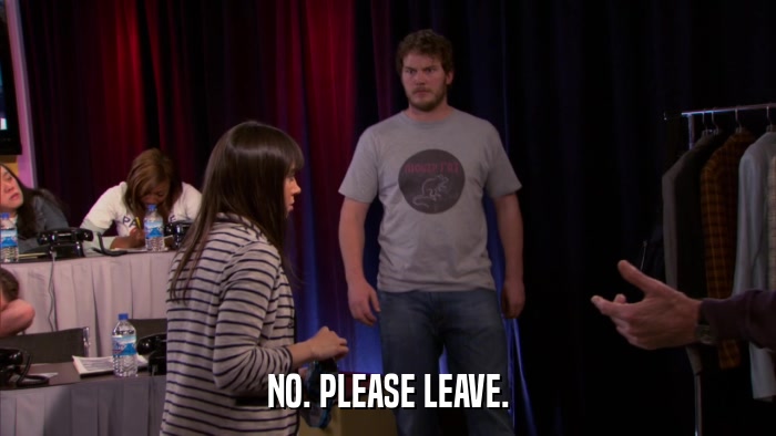 NO. PLEASE LEAVE.  