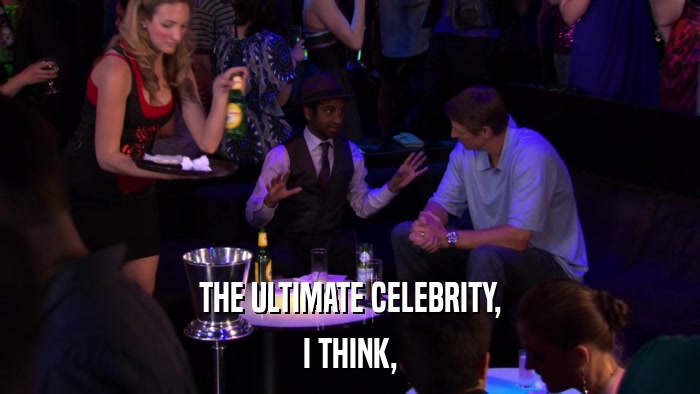 THE ULTIMATE CELEBRITY, I THINK, 