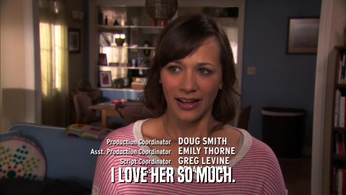 I LOVE HER SO MUCH.  