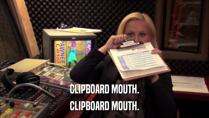 CLIPBOARD MOUTH. CLIPBOARD MOUTH. 