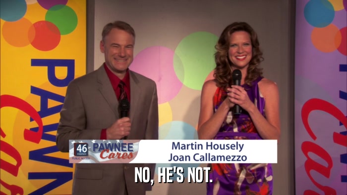 NO, HE'S NOT.  