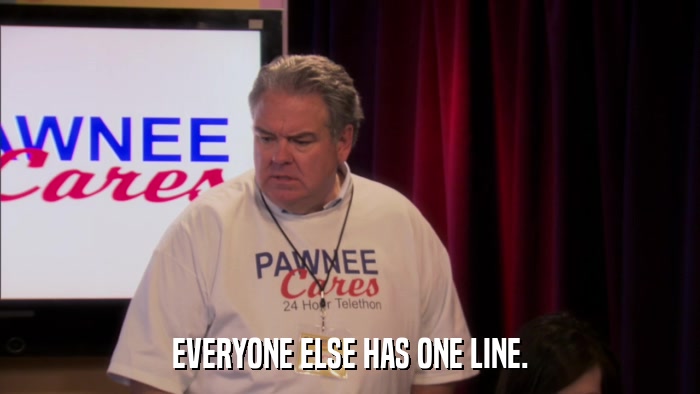 EVERYONE ELSE HAS ONE LINE.  