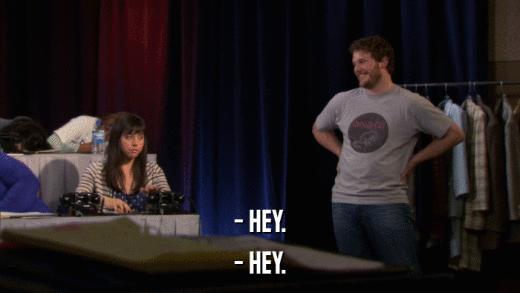 - HEY. - HEY. 