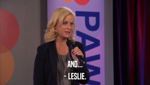 AND... - LESLIE. 