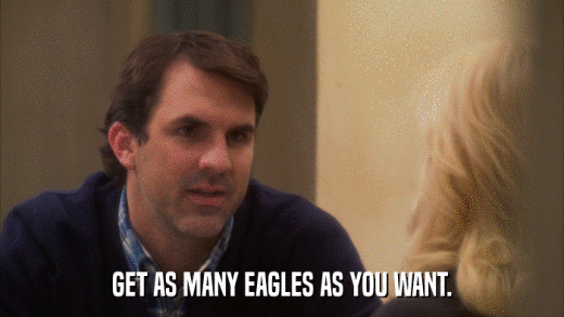 GET AS MANY EAGLES AS YOU WANT.  