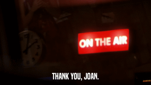 THANK YOU, JOAN.  