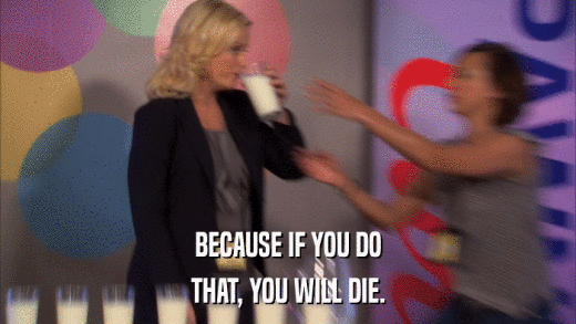 BECAUSE IF YOU DO THAT, YOU WILL DIE. 