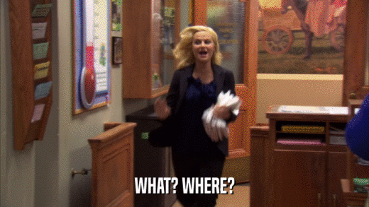 WHAT? WHERE?  