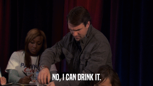 NO, I CAN DRINK IT.  