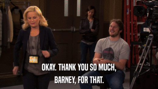 OKAY. THANK YOU SO MUCH, BARNEY, FOR THAT. 
