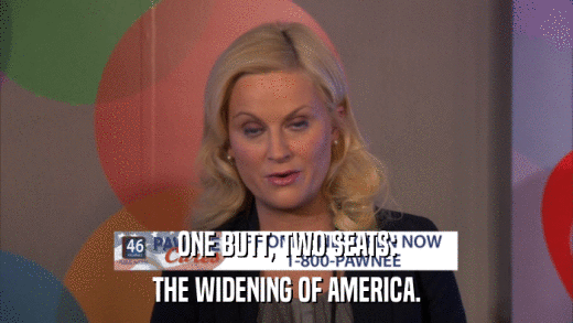ONE BUTT, TWO SEATS: THE WIDENING OF AMERICA. 