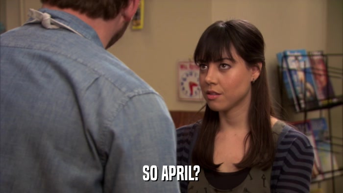 SO APRIL?  