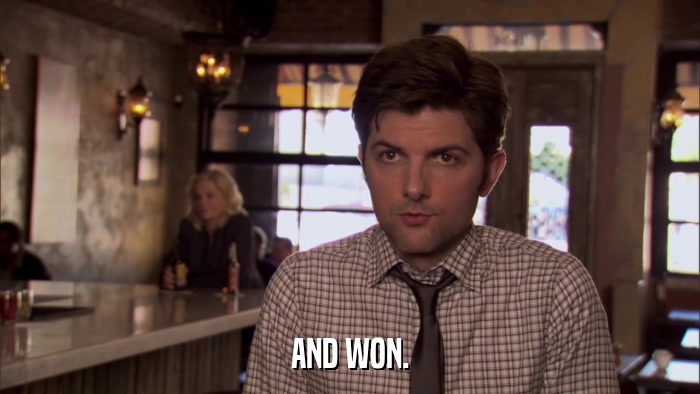 AND WON.  