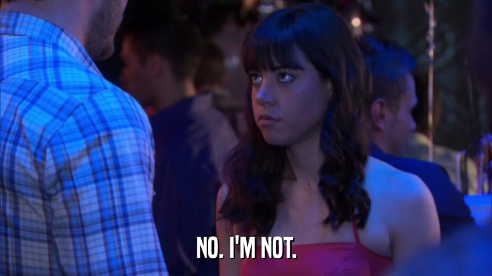 NO. I'M NOT.  