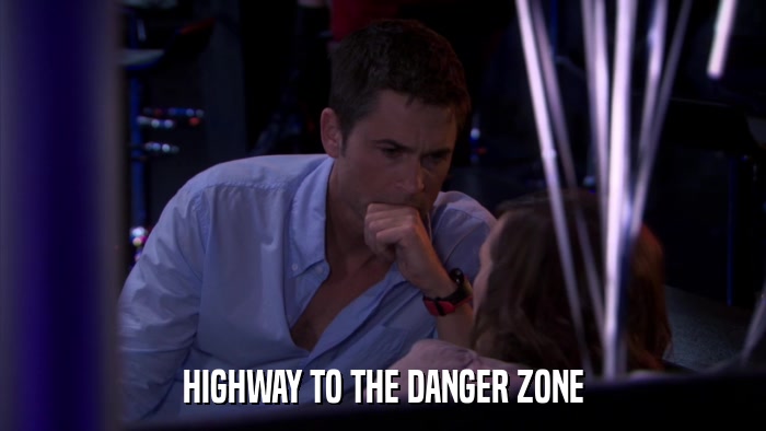 HIGHWAY TO THE DANGER ZONE  