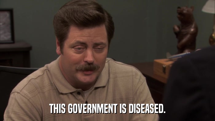 THIS GOVERNMENT IS DISEASED.  