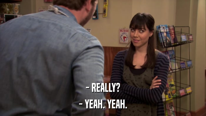 - REALLY? - YEAH. YEAH. 