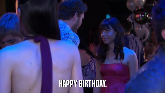 HAPPY BIRTHDAY.  