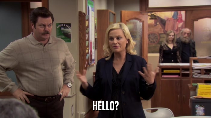HELLO?  