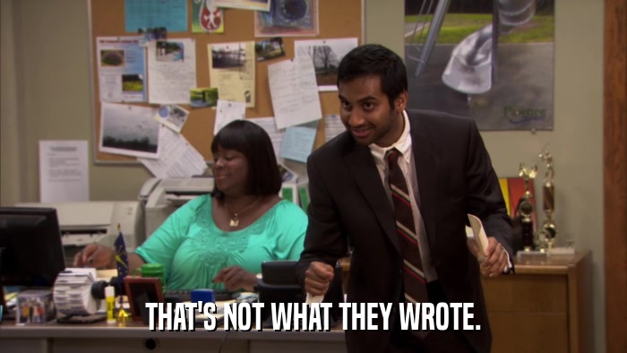 THAT'S NOT WHAT THEY WROTE.  
